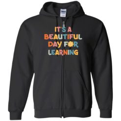 Endas Its Beautiful Day For Learning 10 1 It's a beautiful day to learn shirt
