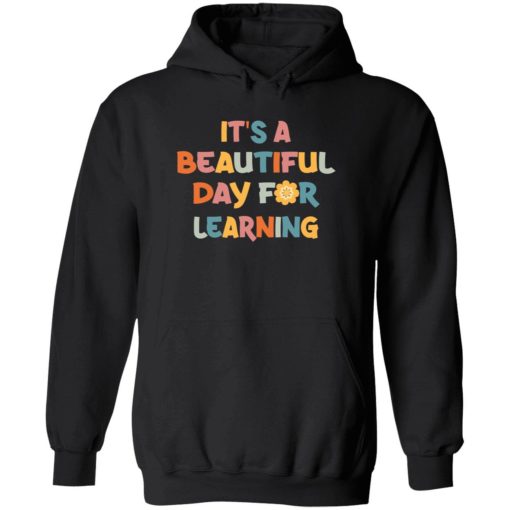 Endas Its Beautiful Day For Learning 2 1 It's a beautiful day to learn shirt