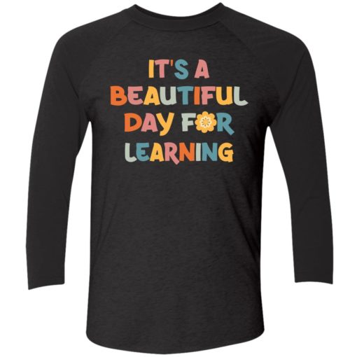 Endas Its Beautiful Day For Learning 9 1 It's a beautiful day to learn shirt