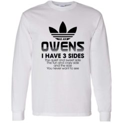 Endas as an owens i have 3 sides 4 1 As an owens i have 3 sides the quiet and sweet side the fun shirt
