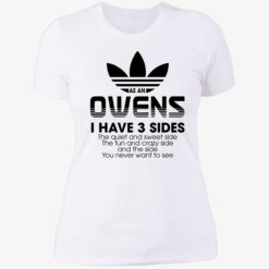 Endas as an owens i have 3 sides 6 1 As an owens i have 3 sides the quiet and sweet side the fun shirt