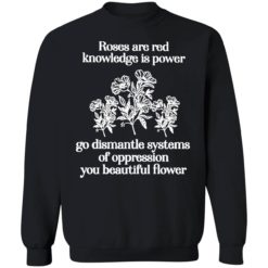 Endas roses are red knowledge is power 3 1 1 Roses are red knowledge is power go dismantle systems shirt