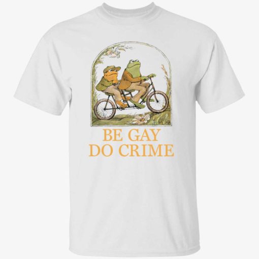 Frog and Toad be gay do crime shirt 1 1 Frog and Toad be gay do crime shirt