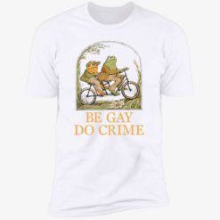 Frog and Toad be gay do crime shirt 5 1 Frog and Toad be gay do crime shirt