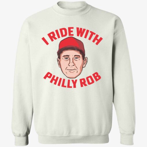 I Ride with Philly Rob 3 1 I Ride with Philly Rob shirt
