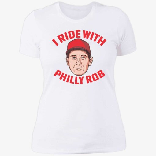 I Ride with Philly Rob 6 1 I Ride with Philly Rob shirt