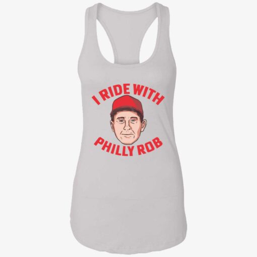 I Ride with Philly Rob 7 1 I Ride with Philly Rob shirt
