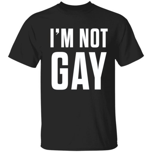 Im not gay shirt 1 1 Austin Show I'm not gay tank top