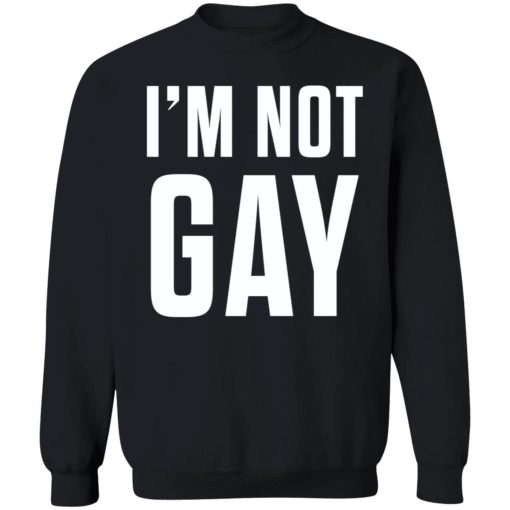 Im not gay shirt 3 1 Austin Show I'm not gay tank top