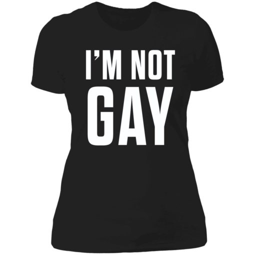 Im not gay shirt 6 1 Austin Show I'm not gay tank top