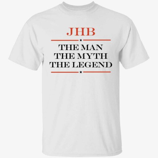 JHB the man the myth legend shirt
