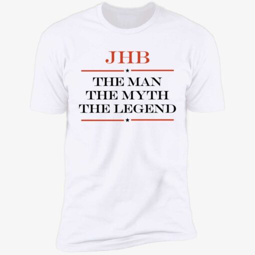 JHB the man the myth legend shirt 5 1 JHB the man the myth legend shirt