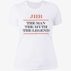 JHB the man the myth legend shirt 6 1 JHB the man the myth legend shirt