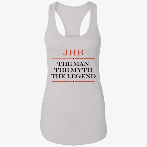 JHB the man the myth legend shirt 7 1 JHB the man the myth legend shirt