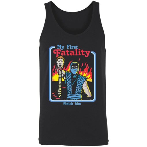 My first fatality finish him shirt 8 1 My first fatality finish him shirt