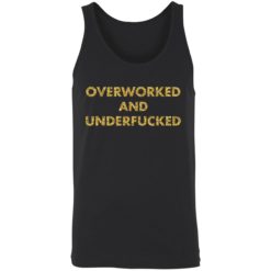 Overworked and underfcked shirt 8 1 Overworked and underf*cked shirt