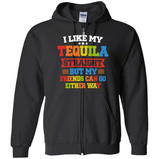 enda I Like My Tequila Straight But My Friends Can Go Either Way 10 1 I like my tequila straight but my friends can go either way shirt