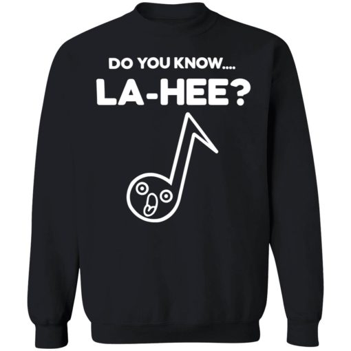 endas Do You Know La Hee Shirt 3 1 Do you know la hee shirt