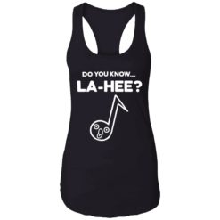 endas Do You Know La Hee Shirt 7 1 Do you know la hee shirt