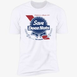 endas Save Deez Nuts 5 1 Established in memphis 2011 save deez nuts shirt