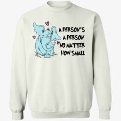 endas a persons a person no matter how small 3 1 Elephant a person’s a person no matter how small shirt