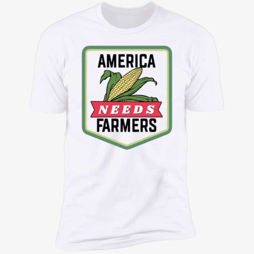 endas america need farmer 5 1 Corn america needs farmers shirt