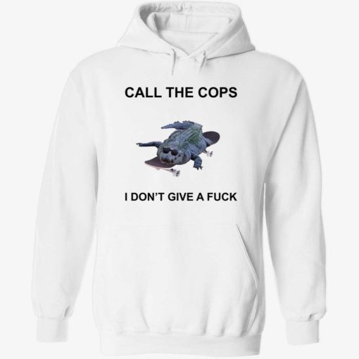 endas call the cop i dont give a fuck shirt 2 1 Crocodiles call the cops i don’t give a f*ck shirt
