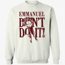 endas emmanuel dont do it 3 1 Emu emmanuel don’t do it shirt