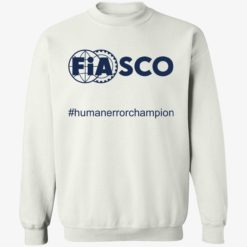 endas fiasco humanerrorchampion 3 1 Fiasco humanerrorchampion shirt
