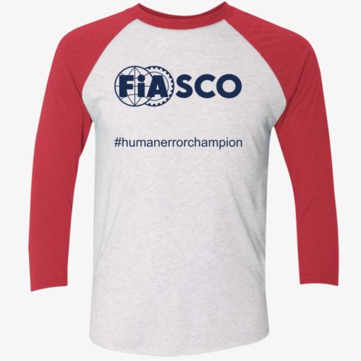 endas fiasco humanerrorchampion 9 1 Fiasco humanerrorchampion shirt