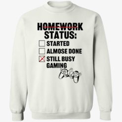 endas homework status 3 1 Homework status started almose done still busy gaming shirt