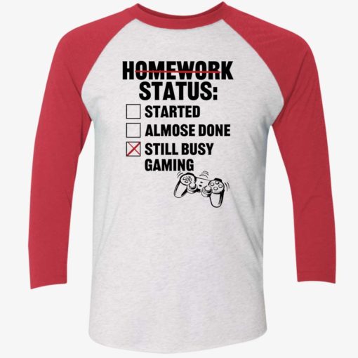 endas homework status 9 1 Homework status started almose done still busy gaming shirt