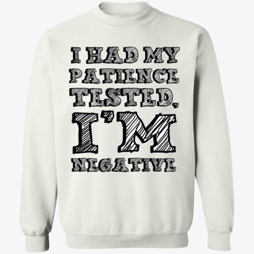 endas i had my patience tested im negative 3 1 I had my patience tested i’m negative shirt