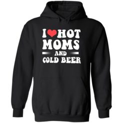 endas i love hot moms and cold beer 2 1 I love hot moms and cold beer shirt
