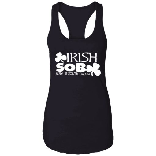 endas irish sob 7 1 Irish sob made in south omaha shirt