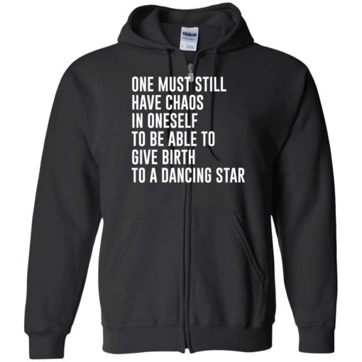 endas one must still have chaos in oneself shirt 10 1 One must still have chaos in oneself shirt