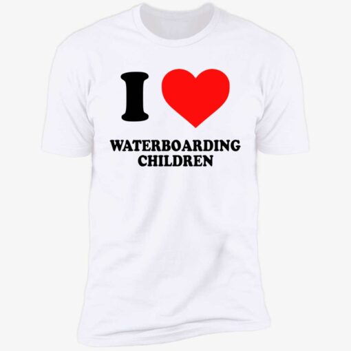 endas waterboarding children 5 1 I love waterboarding children shirt