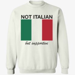 ennda Not italian but supportive 3 1 Not italian but supportive shirt