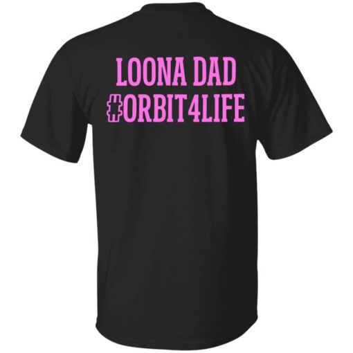 redirect08162022040806 3 Back loona dad orbit4life shirt