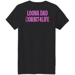 redirect08162022040807 1 Back loona dad orbit4life shirt