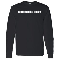 up het Christian is a pussy 4 1 Christian is a pussy hoodie