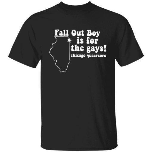 up het Fall Out Boy Is For The Gays Chicago Queercore 1 1 Fall out boy is for the gays chicago queercore shirt