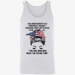up het The Girl Who Was Right The Entire Time Shirt 8 1 I no longer identify as a conspiracy theorist from now shirt