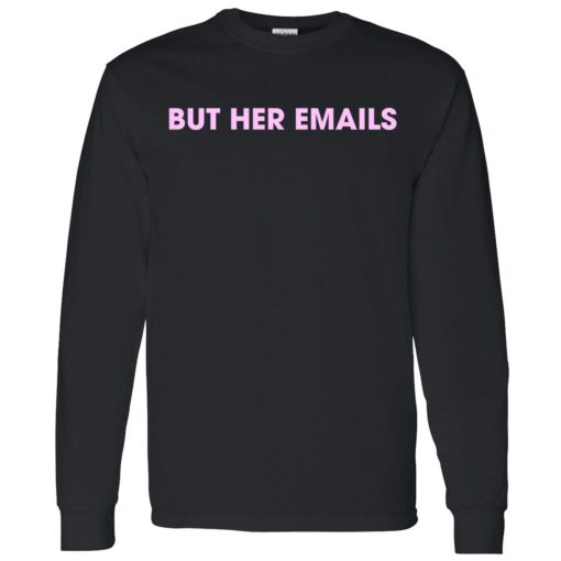 up het up them hat lele buck Hillary Clinton but her emails shirt 4 1 H*llary Cl*nton but her emails shirt
