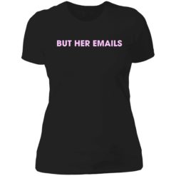 up het up them hat lele buck Hillary Clinton but her emails shirt 6 1 H*llary Cl*nton but her emails shirt