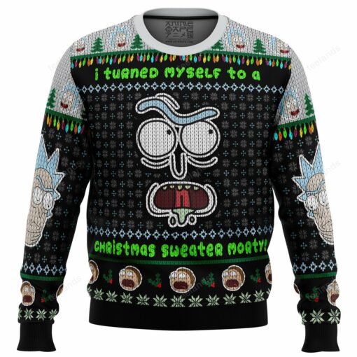 1659691316bb1c18502a I turned myself into a Christmas sweater morty Christmas sweater