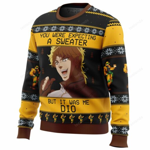1659691349a36594ad60 You were expecting a sweater but it was me Dio Christmas sweater