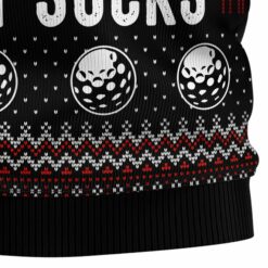 16640936476672b60f9f Santa golf sucks Christmas sweater