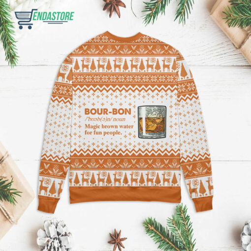Back 72 27 Bourbon noun magic brown water for fun people Christmas sweater