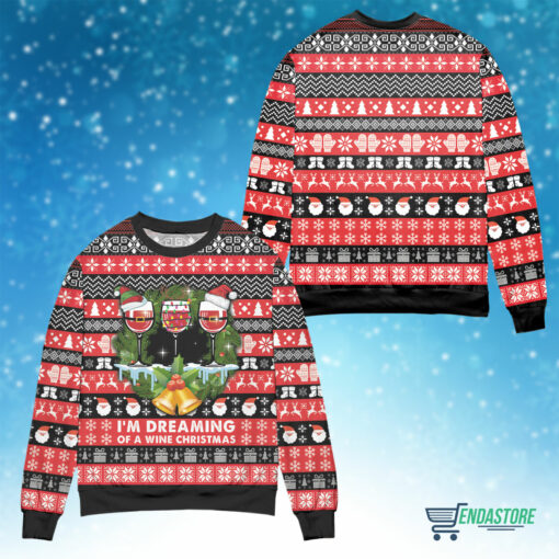 Front Back 60 Red Wine I'm dreaming of a wine Christmas sweater